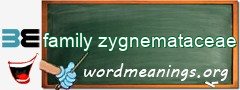 WordMeaning blackboard for family zygnemataceae